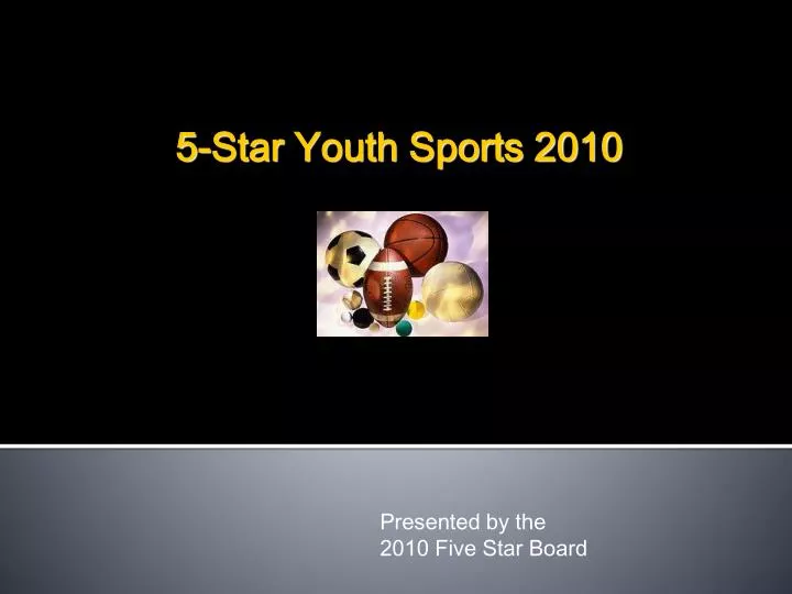 presented by the 2010 five star board