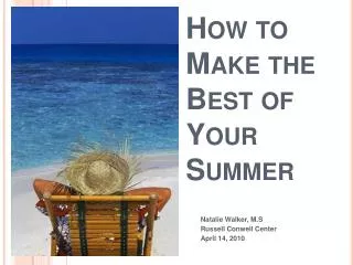 How to Make the Best of Your Summer