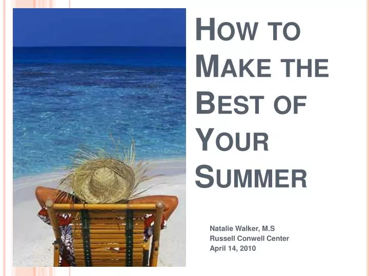 how to make the best of your summer