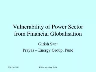 Vulnerability of Power Sector from Financial Globalisation