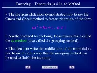 Factoring – Trinomials ( a ≠ 1), ac Method