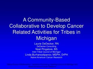 A Community-Based Collaborative to Develop Cancer Related Activities for Tribes in Michigan