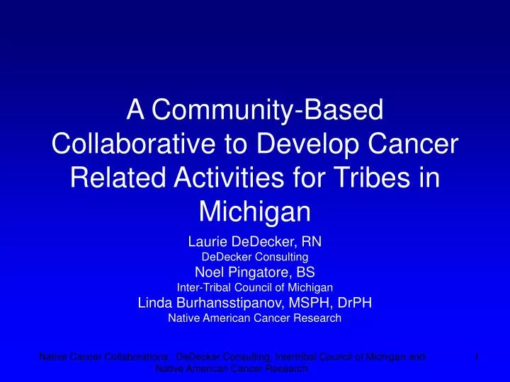 a community based collaborative to develop cancer related activities for tribes in michigan