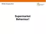 Supermarket Behaviour! - slide 1