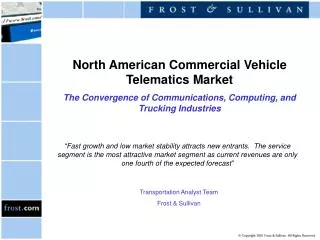 North American Commercial Vehicle Telematics Market The Convergence of Communications, Computing, and Trucking Industrie
