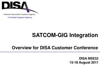 SATCOM-GIG Integration Overview for DISA Customer Conference