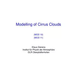 Modelling of Cirrus Clouds