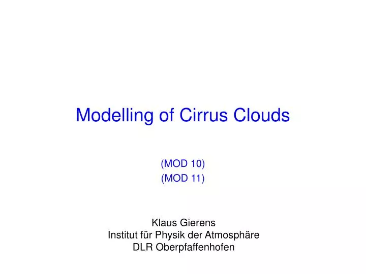 modelling of cirrus clouds