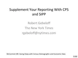 Supplement Your Reporting With CPS and SIPP