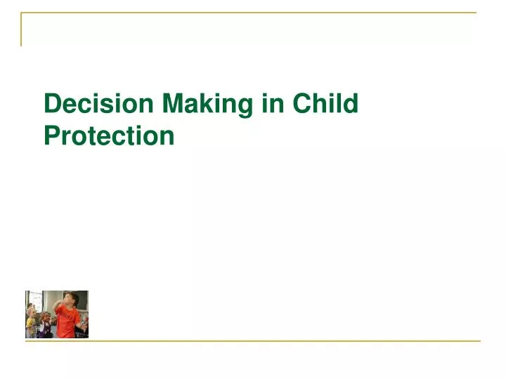 decision making in child protection