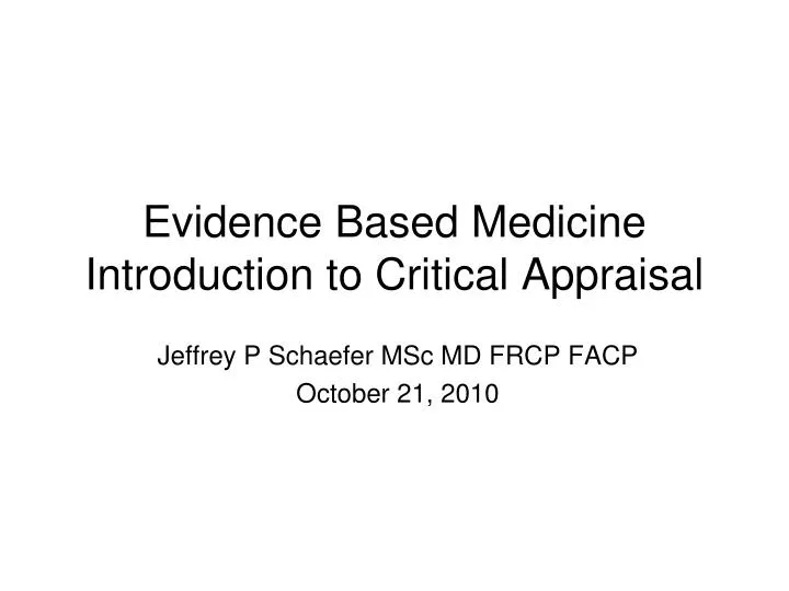 evidence based medicine introduction to critical appraisal