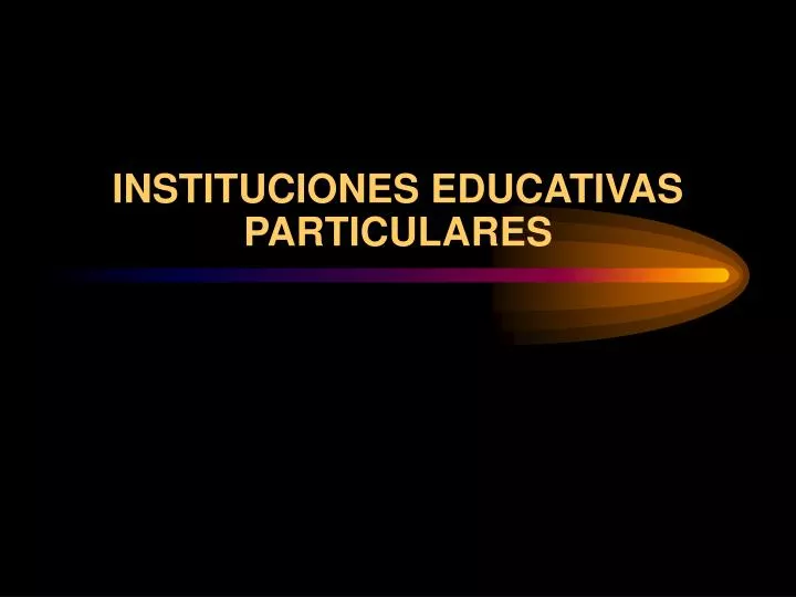 instituciones educativas particulares