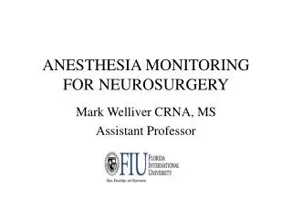 ANESTHESIA MONITORING FOR NEUROSURGERY