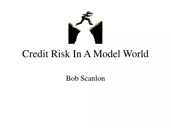 credit risk in a model world