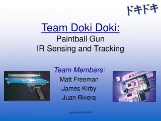 Team Doki Doki: Paintball Gun IR Sensing and Tracking