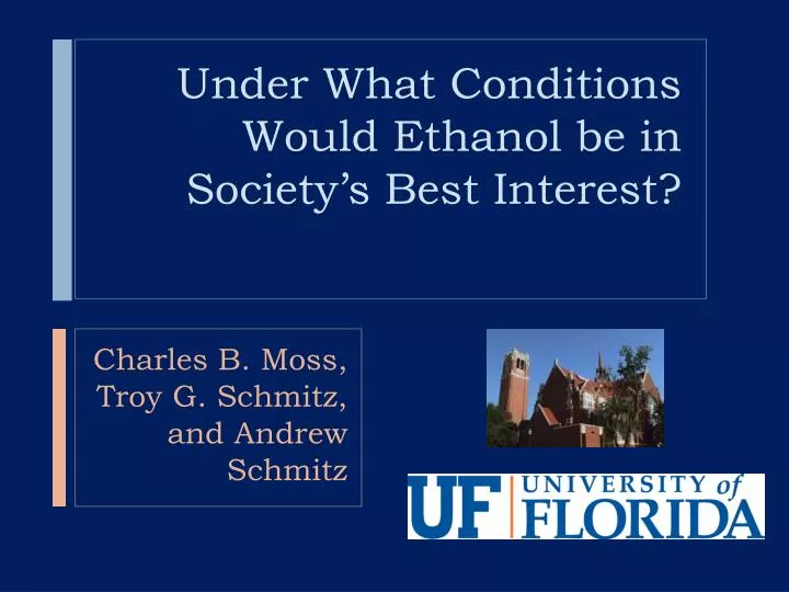 under what conditions would ethanol be in society s best interest