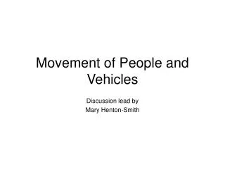 Movement of People and Vehicles