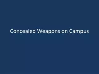 Concealed Weapons on Campus