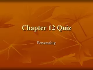 Chapter 12 Quiz