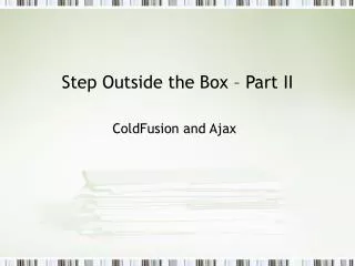 Step Outside the Box – Part II