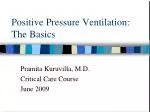 Positive Pressure Ventilation: The Basics