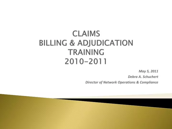 claims billing adjudication training 2010 2011