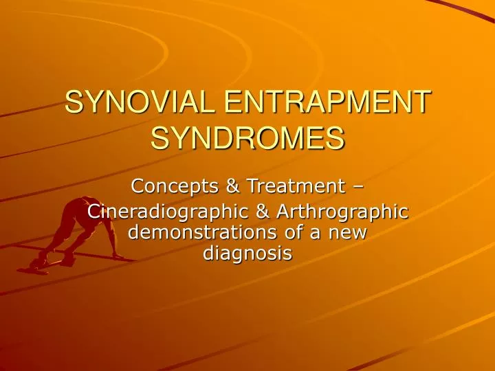 synovial entrapment syndromes