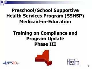 Preschool/School Supportive Health Services Program (SSHSP) Medicaid-in-Education Training on Compliance and Program Up