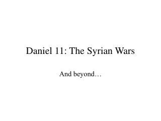 Daniel 11: The Syrian Wars