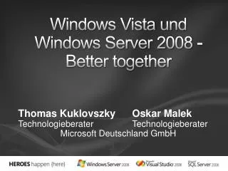 Windows Vista und Windows Server 2008 - Better together
