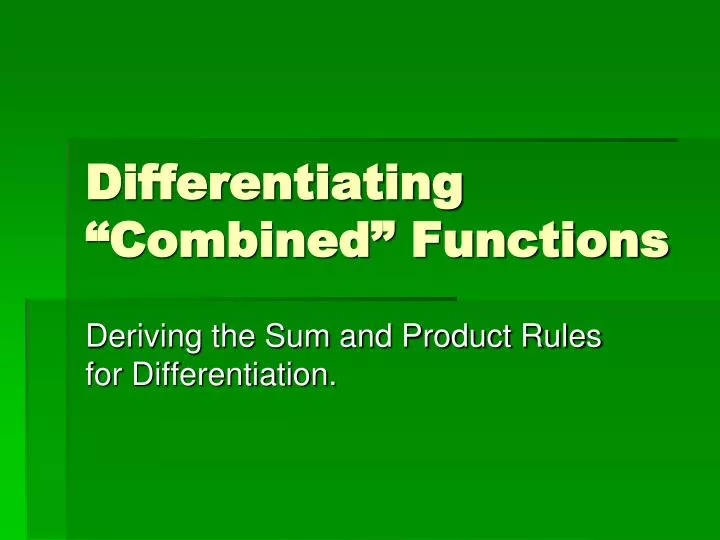 differentiating combined functions