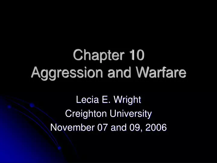 chapter 10 aggression and warfare