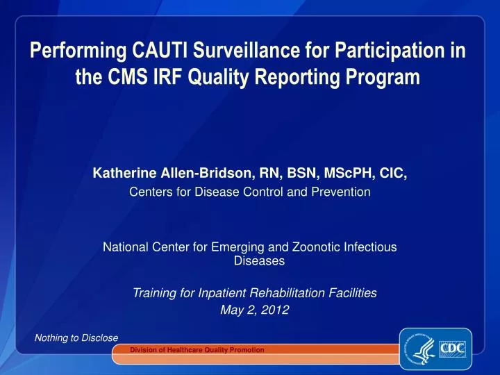 performing cauti surveillance for participation in the cms irf quality reporting program