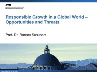 Responsible Growth in a Global World – Opportunities and Threats