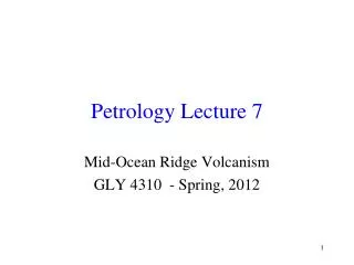 Petrology Lecture 7