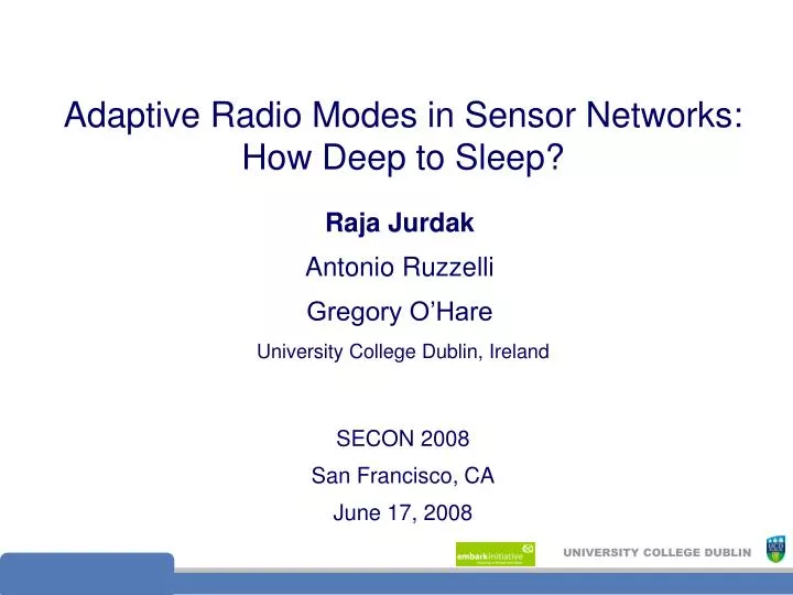 adaptive radio modes in sensor networks how deep to sleep