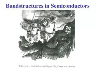 Bandstructures in Semiconductors