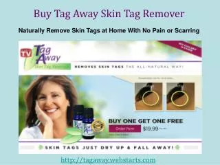 Buy Tag Away and Go With Proven Skin Tag Removal Results