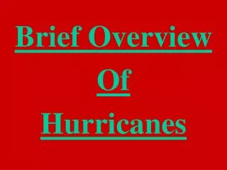Brief Overview Of Hurricanes