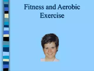 Fitness and Aerobic Exercise