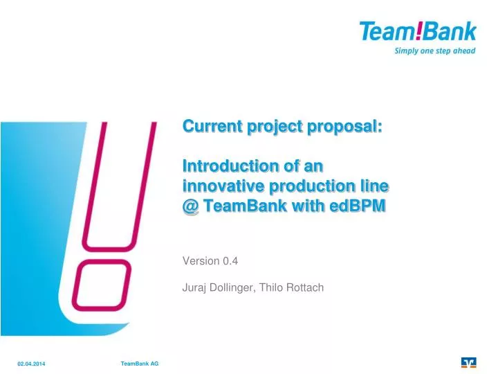 current project proposal introduction of an innovative production line @ teambank with edbpm