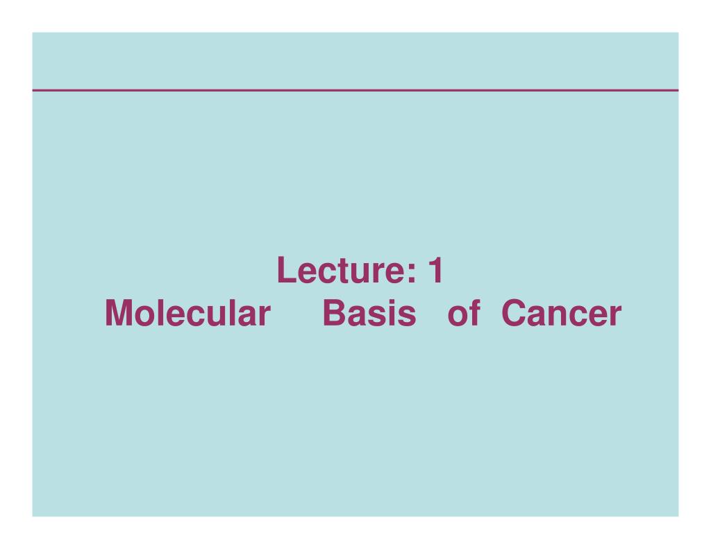 PPT - Lecture: 1 Molecular Basis of Cancer PowerPoint Presentation ...