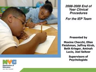 2008-2009 End of Year Clinical Procedures For the IEP Team