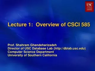 Lecture 1: Overview of CSCI 585