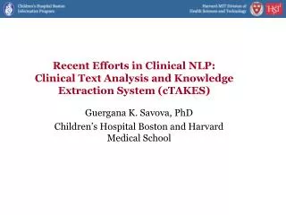 Recent Efforts in Clinical NLP: Clinical Text Analysis and Knowledge Extraction System (cTAKES)