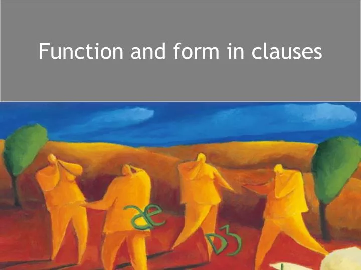 function and form in clauses