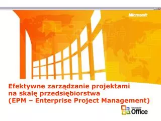 Efektywne zarządzanie projektami na skalę przedsiębiorstwa (EPM – Enterprise Project Management)