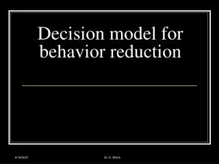 Decision model for behavior reduction