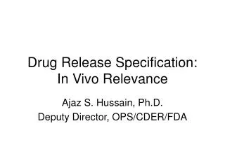 Drug Release Specification: In Vivo Relevance