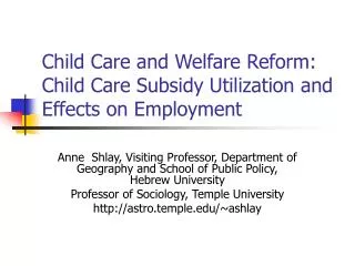 Child Care and Welfare Reform: Child Care Subsidy Utilization and Effects on Employment